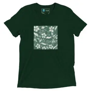 Born to Bloom | t-shirt